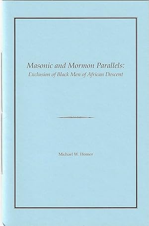 Masonic and Mormon Parallels: Exclusion of Black Men of African Descent
