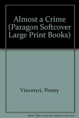 Immagine del venditore per Almost a Crime (Paragon Softcover Large Print Books) venduto da WeBuyBooks