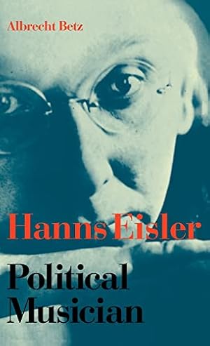 Bild des Verkufers fr Hanns Eisler Political Musician zum Verkauf von WeBuyBooks