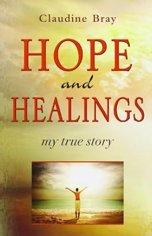 Bild des Verkufers fr Hope and Healings: My True Story zum Verkauf von WeBuyBooks