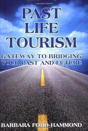 Immagine del venditore per Past Life Tourism: Gateway to Bridging Your Past and Future venduto da WeBuyBooks