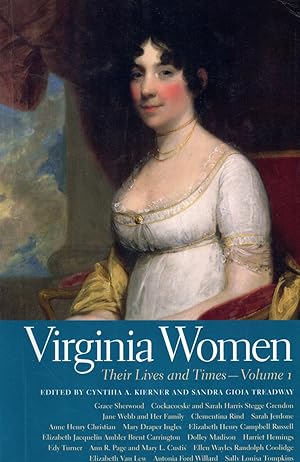 Imagen del vendedor de VIRGINIA WOMEN Their Lives and Times, Volume 1 a la venta por Books on the Boulevard