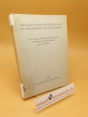 Bild des Verkufers fr Das stliche Mitteleuropa in Geschichte und Gegenwart : Acta Congressus historiae Slavicae Salisburgensis in memoriam SS. Cyrilli et Methodii anno 1963 celebrati ; Band I/2 zum Verkauf von Roland Antiquariat UG haftungsbeschrnkt