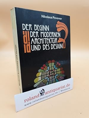 Seller image for Der Beginn der modernen Architektur und des Design for sale by Roland Antiquariat UG haftungsbeschrnkt