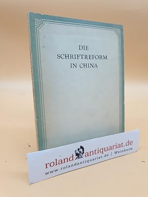 Die Schriftreform in China / [Dt. von Dora Liau]