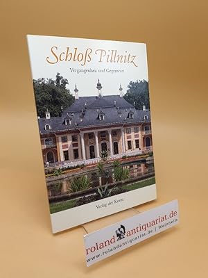 Seller image for Schloss Pillnitz ; Vergangenheit und Gegenwart ; (ISBN: 3364002223) for sale by Roland Antiquariat UG haftungsbeschrnkt