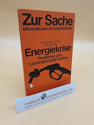 Energiekrise - Probleme und Lösungsmöglichkeiten / Zur Sache. Informationen für Arbeitnehmer.