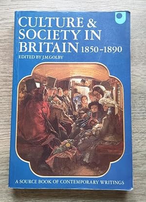 Culture and Society in Britain: 1850-1890: A Source Book of Contemporary Writings