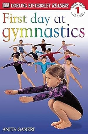 Seller image for DK Readers: First Day at Gymnastics (Level 1: Beginning to Read) (DK Readers Level 1) for sale by Reliant Bookstore