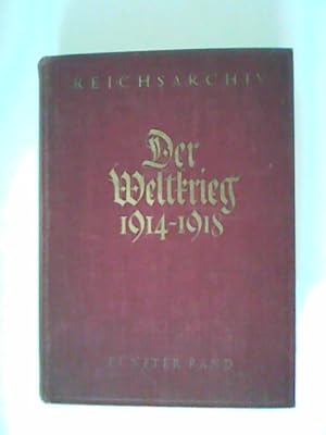 Bild des Verkufers fr Der Weltkrieg 1914 - 1918 Band 5. Der Herstfeldzug 1914. Im Westen bis zum Stellungskrieg. Im Osten bis zum Rckzug. zum Verkauf von ANTIQUARIAT FRDEBUCH Inh.Michael Simon