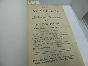 Bild des Verkufers fr The Works of Mr. Francis Beaumont, and Mr. John Fletcher, Vol. 2: und Vol. 7 zum Verkauf von Schuebula