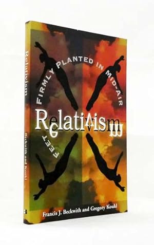 Relativism. Feet Firmly Planted in Mid-Air