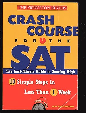 Imagen del vendedor de Crash Course for the SAT: 10 Easy Steps to a Higher Score (Princeton Review) a la venta por The Sun Also Rises