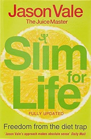 Seller image for The Juice Master Slim for Life: Freedom from the Diet Trap for sale by WeBuyBooks