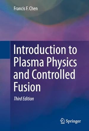 Image du vendeur pour Introduction to Plasma Physics and Controlled Fusion mis en vente par GreatBookPrices