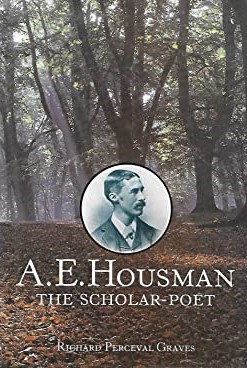 A. E. Housman The Scholar Poet