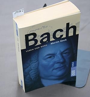 Bild des Verkufers fr Bach. Leben und Werk. zum Verkauf von Antiquariat Hubertus von Somogyi-Erddy