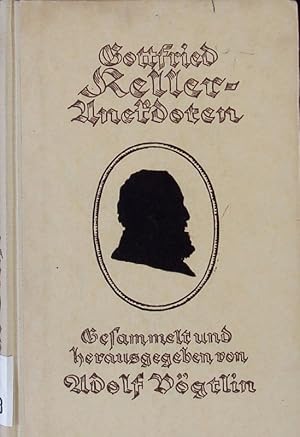 Bild des Verkufers fr Gottfried Keller-Anekdoten. zum Verkauf von Antiquariat Bookfarm