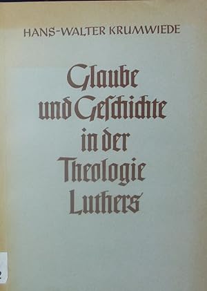 Immagine del venditore per Glaube und Geschichte in der Theologie Luthers. venduto da Antiquariat Bookfarm