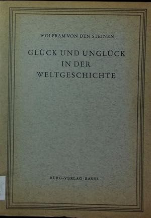 Immagine del venditore per Glck und Unglck in der Weltgeschichte. venduto da Antiquariat Bookfarm