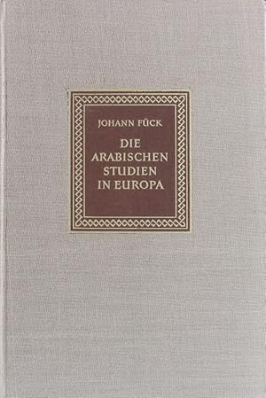 Bild des Verkufers fr Die arabischen Studien in Europa bis in den Anfang des 20. Jahrhunderts. zum Verkauf von Antiquariat Bookfarm