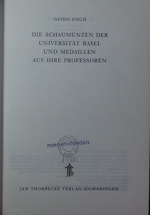 Bild des Verkufers fr Die Schaumnzen der Universitt Basel und Medaillen auf ihre Professoren. zum Verkauf von Antiquariat Bookfarm
