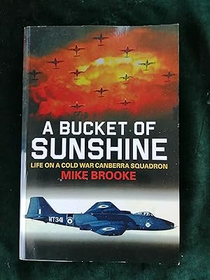 A Bucket of Sunshine: Life on a Cold War Canberra Squadron