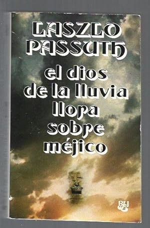 Imagen del vendedor de DIOS DE LA LLUVIA LLORA SOBRE MEJICO - EL a la venta por Desvn del Libro / Desvan del Libro, SL