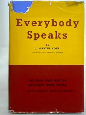 Seller image for Everybody Speaks - Presenting The Easiest Possible Method Of Being Able To Talk Well Before Groups for sale by World of Rare Books