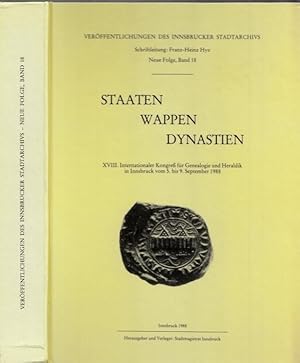 Bild des Verkufers fr Staaten Wappen Dynastien. XVIII. Internationaler Kongre fr Genealogie und Heraldik in Innsbruck vom 5. September bis 9.September 1988. Inhalt u.a.: Sectio genealogica: Althoff - Genealogische Fiktionen und die historiographische Gattung der Genealogie im hohen Mittelalter / Berindei - Descendants des princes regnants face a la constitution de I`Etat roumain moderne / d` Ardea - Gli Angelo - Comneno delle Marche Anconitane / Kallay - Staatsgenese zur Zeit Maria Theresias auf Grund der Genealogie ungarischer Staatsmnner / Koller - Die Familienpolitik der Habsburger von europischer Weite zu dynastischer Beschrnkung / Malecek - Echte und zweifelhafte Stammbume bei kanonischen Eheprozessen bis ins frhe 13. Jahrhundert. zum Verkauf von Antiquariat Carl Wegner