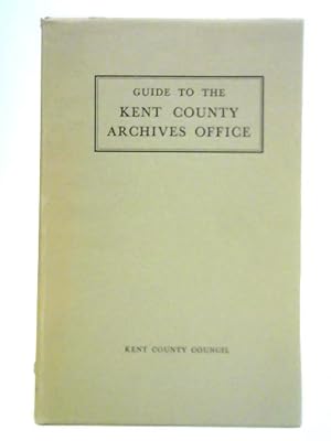 Imagen del vendedor de Guide to the Kent County Archives Office a la venta por World of Rare Books