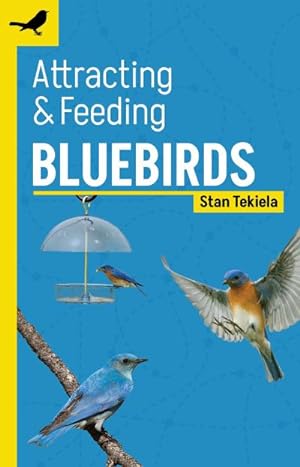 Bild des Verkufers fr Attracting & Feeding Bluebirds zum Verkauf von Smartbuy