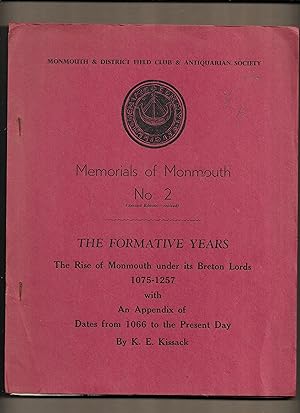 Bild des Verkufers fr The formative years : the rise of Monmouth under its Breton Lords 1075-1257 with an appendix of dates from 1066 to the present day. Memorials of Monmouth No.2. zum Verkauf von Gwyn Tudur Davies