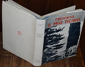 Seller image for PRESENTO IL MIO TICINO CON 40 ILLUSTRAZIONI FUOR DE TESTO , TERZA EDIZIONE RIVEDUTA for sale by CHESIL BEACH BOOKS