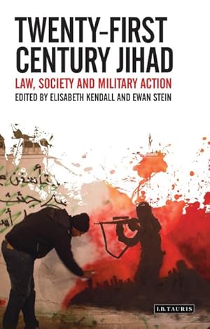 Bild des Verkufers fr Twenty-First Century Jihad : Law, Society and Military Action zum Verkauf von AHA-BUCH GmbH