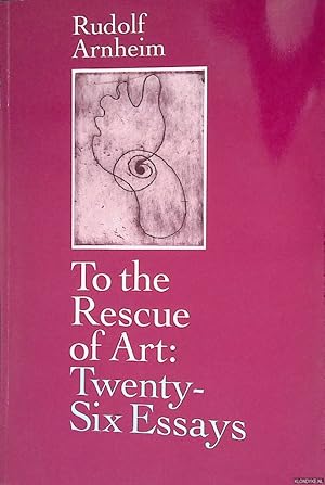 Imagen del vendedor de To the Rescue of Art: Twenty-Six Essays a la venta por Klondyke