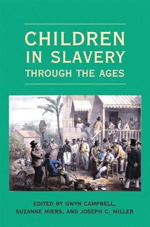 Seller image for Children in Slavery through the Ages for sale by AHA-BUCH GmbH