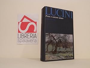 Bild des Verkufers fr Prose e canzoni amare ; Testi editi e inediti a cura e con introduzione di Isabella Ghidetti. Prefazione di Giorgio Lut zum Verkauf von Libreria Spalavera