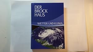 Der Brockhaus, Wetter und Klima : Phänomene, Vorhersage, Klimawandel