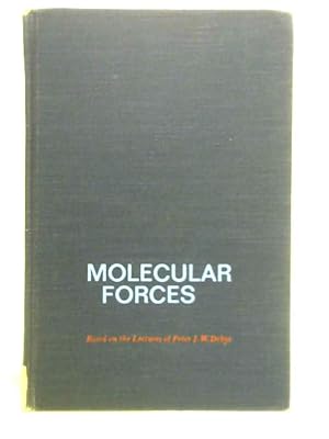 Seller image for Molecular Forces - Based on the Lectures of Peter J. W. Debye for sale by World of Rare Books