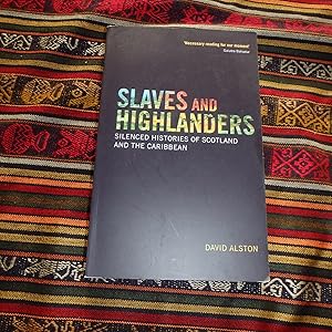 Slaves and Highlanders: Hearing Silenced Histories