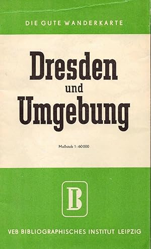 Bild des Verkufers fr Die Gute Wanderkarte. Dresden und Umgebung. Mastab 1 : 60 000 zum Verkauf von Antiquariat Kastanienhof