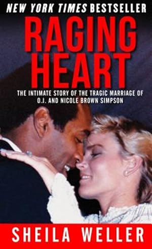Seller image for Raging Heart: The Intimate Story of the Tragic Marriage of O.J. and Nicole Brown Simpson for sale by GreatBookPrices