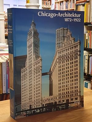 Chicago-Architektur - 1872-1922 - die Entstehung der kosmopolitischen Architektur des 20. Jahrhun...