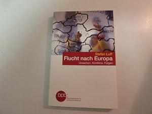 Immagine del venditore per Flucht nach Europa. Ursachen, Konflikte, Folgen. TB venduto da Deichkieker Bcherkiste