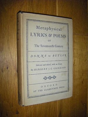 Metaphysical Lyrics & Poems of The Seventeenth Century. Donne to Butler