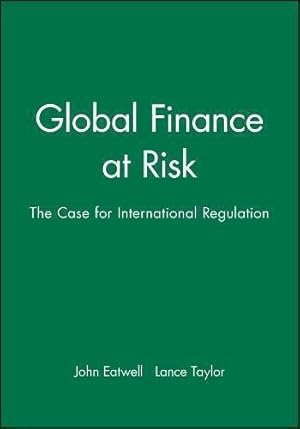 Seller image for Global Finance at Risk: the Case for International Regulation for sale by WeBuyBooks