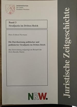 Bild des Verkufers fr Strafjustiz im Dritten Reich. Die Durchsetzung politischer und politisierter Strafjustiz im Dritten Reich: Ihre Entwicklung aufgezeigt am Beispiel des OLG-Bezirks Hamm. zum Verkauf von Treptower Buecherkabinett Inh. Schultz Volha