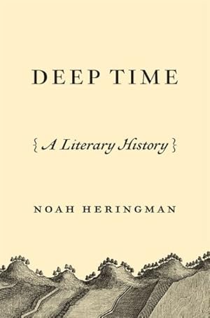 Seller image for Deep Time : A Literary History for sale by GreatBookPricesUK
