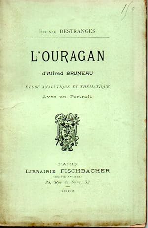 L'ouragan d'Alfred Bruneau. Etude analytique et thématique.